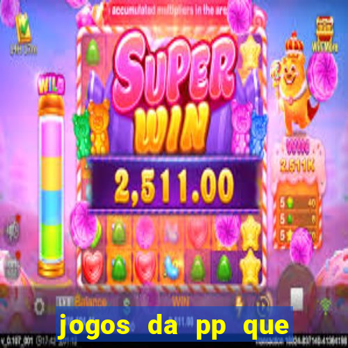 jogos da pp que pagam bem